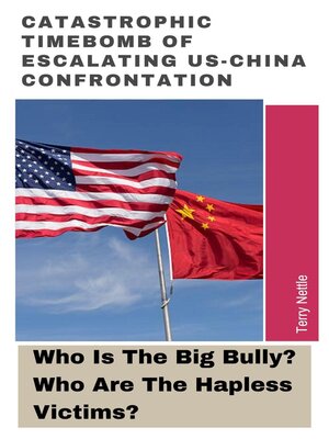 cover image of Catastrophic Timebomb of Escalating US-China Confrontation